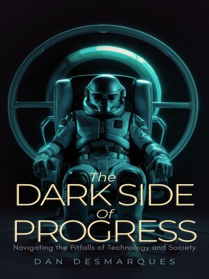 cover image of The Dark Side of Progress